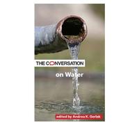 Andrea K. Gerlak The Conversation on Water (Tascabile) Critical Conversations