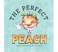 Andrea K Safrit The Perfect Peach (Copertina rigida)