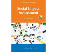 Andrea Kanaris A Practical Guide to Social Impact Assessment (Tascabile)