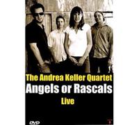 Andrea Keller - The Andrea Keller Quartet - Angels Or Rascals Live [Edizione: Regno Unito]