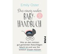 Andrea Kunstman Das einzig wahre Baby-Handbuch: Die ersten vier Jahr (Tascabile)