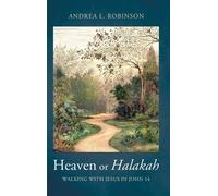 Andrea L Robinson Heaven or Halakah (Copertina rigida)