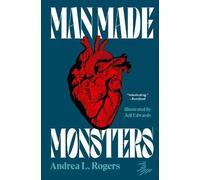 Andrea L. Rogers Man Made Monsters (Tascabile)