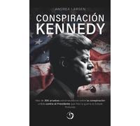 Andrea Larsen Conspiración Kennedy (Tascabile)