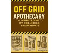 Andrea Lavizzar Off Grid Apothecary: The Complete Guide to Off-Grid (Tascabile)