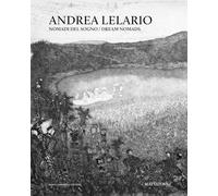 Andrea Lelario. Nomadi del sogno. Ediz. italiana e inglese