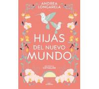 Andrea Longarela Hijas del nuevo mundo / Daughters of the New World (Tascabile)