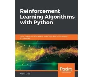 Andrea Lonza Reinforcement Learning Algorithms with Python (Tascabile)