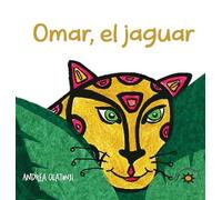 Andrea Lopez Olatunji Omar, el jaguar (Copertina rigida) Colección Nuestra Fauna