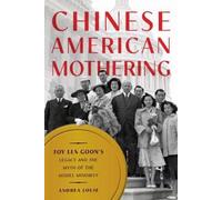 Andrea Louie Chinese American Mothering (Tascabile)