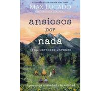 Andrea Lucado Max Luc Ansiosos por nada (Edición para lectores jóven (Tascabile)