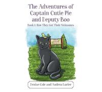 Andrea Lurier Denise The Adventures of Captain Cutie Pie and Deputy (Tascabile)