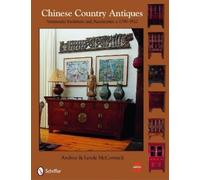 Andrea & Lynde McCormick Chinese Country Antiques (Copertina rigida)