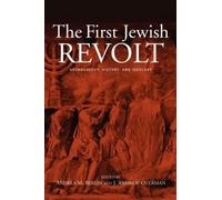 Andrea M. Berlin J. Andrew Overman The First Jewish Revolt (Tascabile)