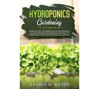 Andrea M Wilson Hydroponics Gardening (Tascabile)