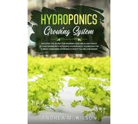 Andrea M. Wilson Eleanor Webb Andrea M Wils Hydroponics Growing Syst (Tascabile)