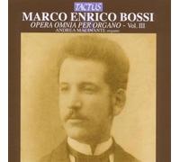Andrea Macinanti, Or - Bossi M.E.:Opera Omnia Per Organo-Vol.3