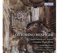Macinanti Andrea - Respighi: Opera Omnia Per Organo