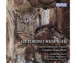 Andrea Macinanti - Respighi: Opera Omnia Per Organo - Cd