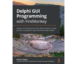 Andrea Magni Delphi GUI Programming with FireMonkey (Tascabile)