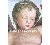 Andrea Mantegna: Le maître de la perspective de la Renaissance
