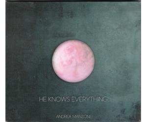 ANDREA MANZONI - HE KNOWS EVERYTHING - CD NUOVO SIGILLATO