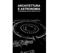 Andrea Marazzi Filippo Casolari Architettura e Astronomia (Copertina rigida)