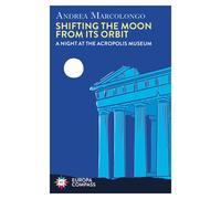 Andrea Marcolongo Shifting the Moon from its Orbit (Tascabile)