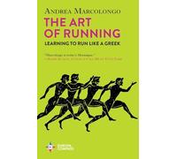 Andrea Marcolongo The Art of Running (Tascabile)