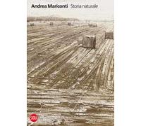 Andrea Mariconti. Storia naturale. Ediz. illustrata