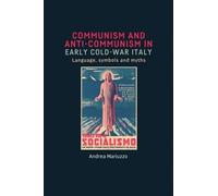Andrea Mariuzzo Communism and Anti-Communism in Early Cold Wa (Copertina rigida)