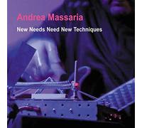 Andrea Massaria - New Needs New New Techniques