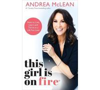 Andrea McLean This Girl Is on Fire (Tascabile)