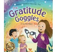 Andrea Mendoza-Vasconez The Gratitude Goggles (Copertina rigida)