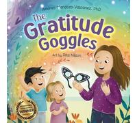 Andrea Mendoza-Vasconez The Gratitude Goggles (Tascabile)