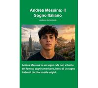 Andrea Messina: Il Sogno Italiano
