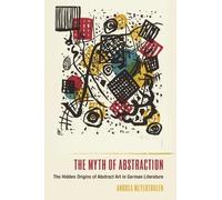 Andrea Meyertholen The Myth of Abstraction (Copertina rigida)
