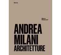 Andrea Milani. Architetture