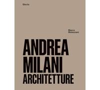Andrea Milani. Architetture