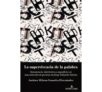 Andrea Milena Guardia Hernández La Supervivencia de la Palabra (Tascabile)