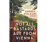 Andrea Molesini Not All Bastards are from Vienna (Copertina rigida)