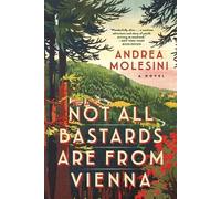 Andrea Molesini Not All Bastards Are from Vienna (Tascabile)