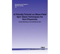 Andrea Montanar A Friendly Tutorial on Mean-Field Spin Glass Techniq (Tascabile)