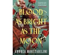 Andrea Morstabilini – A Blood as Bright as the Moon – Tascabile