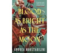 Andrea Morstabilini A Blood as Bright as the Moon (Tascabile)