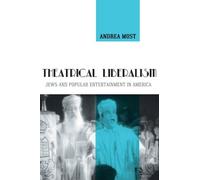 Andrea Most Theatrical Liberalism (Tascabile)