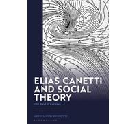 Andrea Mubi Brighenti Elias Canetti and Social Theory (Copertina rigida)