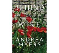 Andrea Myers Behind the Wire (Tascabile)