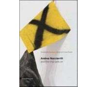 Andrea Nacciarriti and the ship sails on. Catalogo della mostra (Pesaro, 17 febbraio-7 aprile 2013). Ediz. italiana e inglese