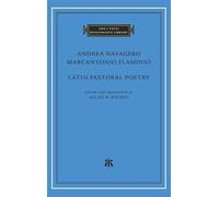 Latin Pastoral Poetry (The I Tatti Renaissance Library)